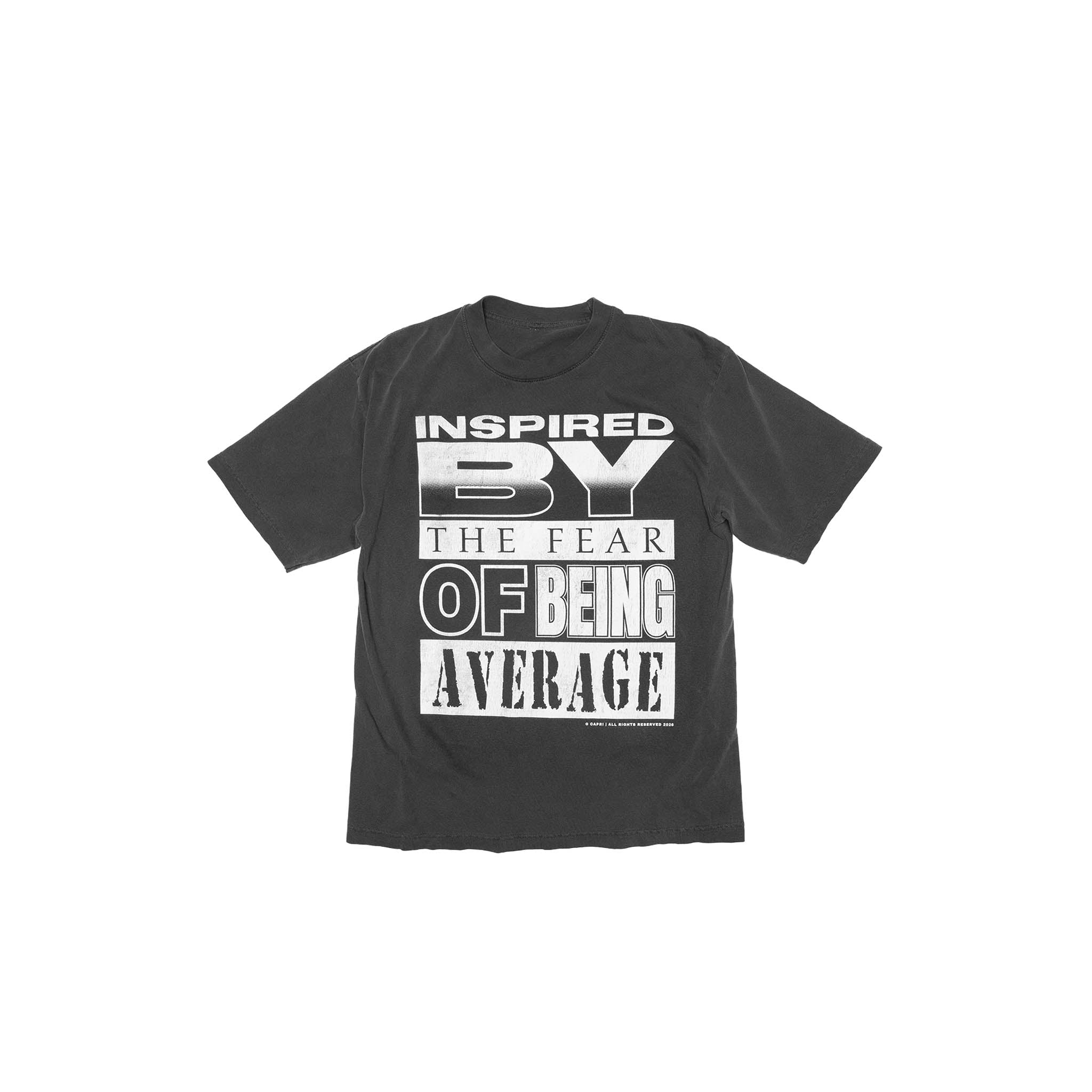 Inspired by the Fear of Being Average Tee flat lay